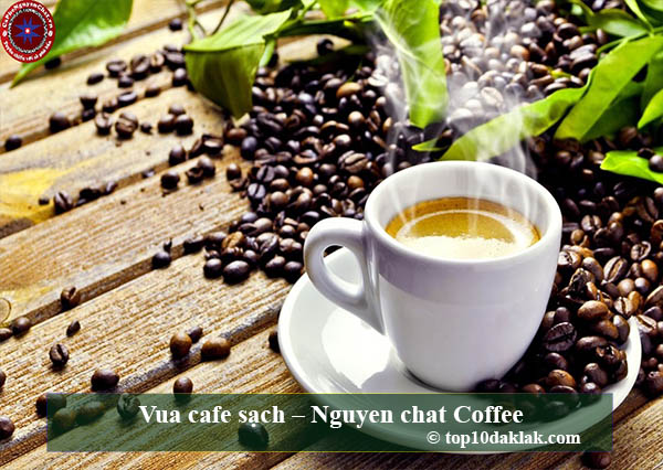 Vua cafe sạch – Nguyen chat Coffee